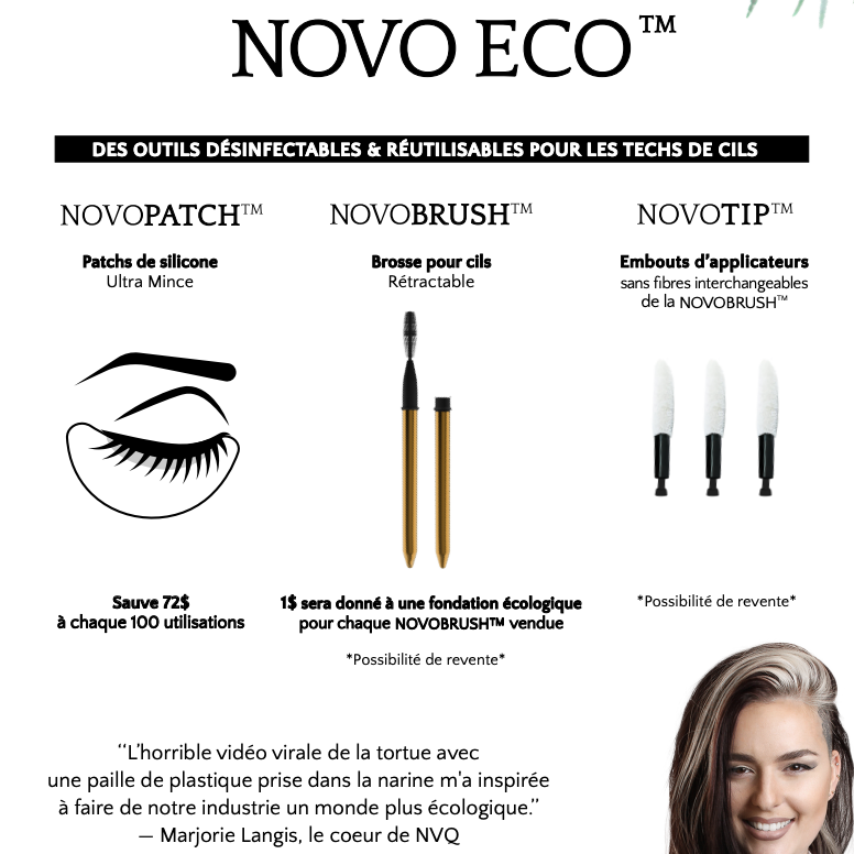 Pamphlet La Gamme Novo Eco - Des Outils Désinfectables et Réutilisables Pour les Techs de Cils - Patch Silicone, Embouts Brosse à Mascara en Silicone, Embouts Applicateurs Interchangeables sans Fibre | Novo Eco brand flyer - Disinfectable and reusable tools for eyelash technicians - Silicone Patches, Silicone Mascara Brush Tips, Interchangeable Fiber-Free Applicator Tips